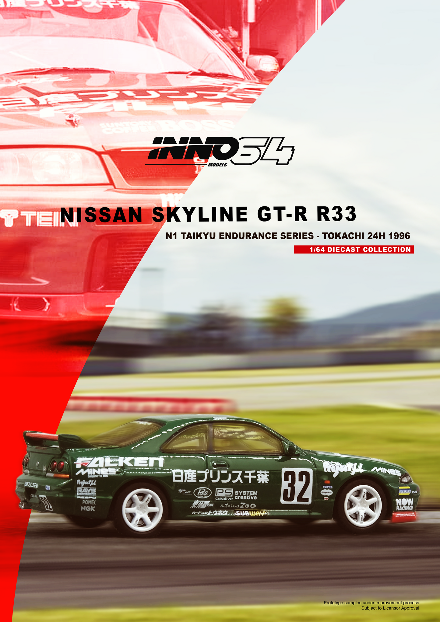 Inno64 1/64 NISSAN SKYLINE GT-R R33 #32 "PRINCE CHIBA FALKEN"
N1 Super Endurance Series - TOKACHI 24H 1996